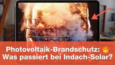 Photovoltaik-Brand? So verhält sich Indach-Solar bei Feuer